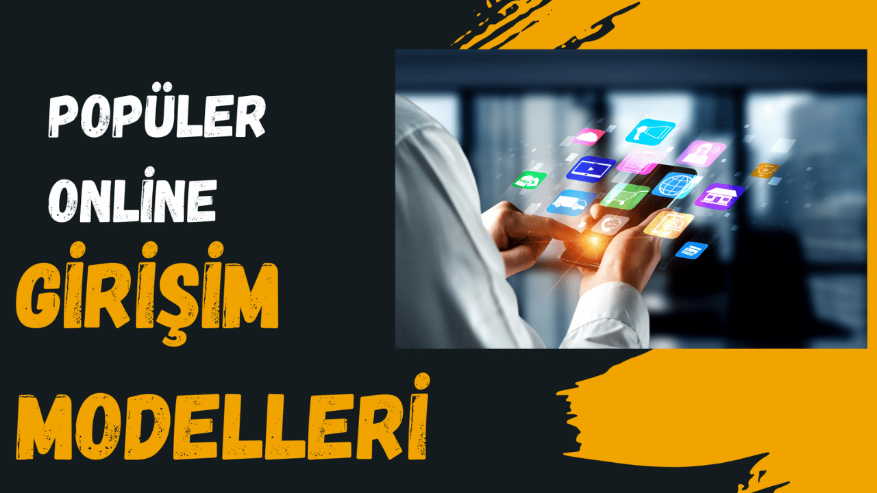 Popüler Online Girişim Modelleri