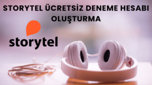 Storytel Ücretsiz Deneme: 7 Günlük ve 14 Günlük Hesap Oluşturma