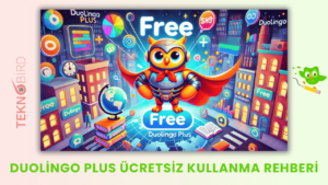 Duolingo Plus Ücretsiz Kullanma Rehberi 2025