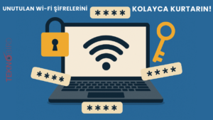 Unutulan Wi-Fi Şifrelerini Kolayca Kurtarın!