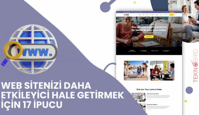 Web Sitenizi Daha Etkileyici Hale Getirme Yöntemleri