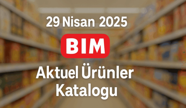 29 Nisan 2025 BİM Aktüel Ürünler Kataloğu Yayında! Bu Fırsatları Kaçırmayın