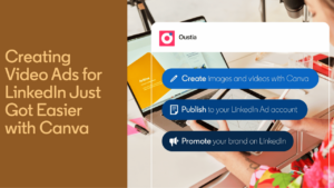 Canva ile LinkedIn Video Reklamları Oluşturmak Artık Çok Daha Kolay