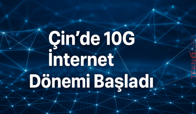 Çin’de 10G İnternet Dönemi Başladı
