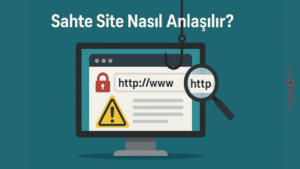 Sahte Site Nasıl Anlaşılır?