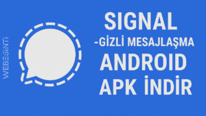 Signal - Gizli Mesajlaşma Android APK İndir: Güvenli İletişimin Yeni Adı