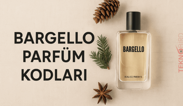 Bargello Parfüm Kodları 2025: En Güncel Koku Rehberi