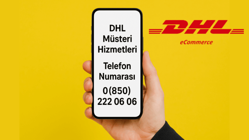 DHL Müşteri Hizmetleri Telefon Numarası ile Hızlı ve Etkili İletişim Kurun