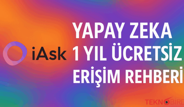 iAsk AI 1 Yıl Ücretsiz: Yapay Zekâ Araçlarına Erişim Rehberi