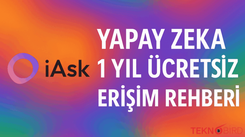 iAsk AI 1 Yıl Ücretsiz: Yapay Zekâ Araçlarına Erişim Rehberi
