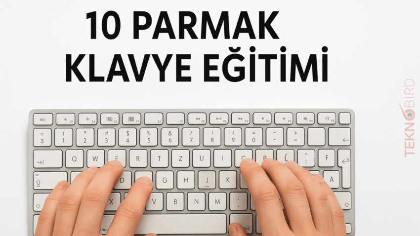 10 Parmak Klavye Eğitimi ile Hızın ve Verimliliğin Anahtarını Keşfettim