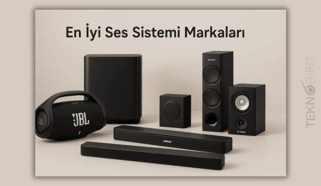 En İyi Ses Sistemi Markaları Hangileri?