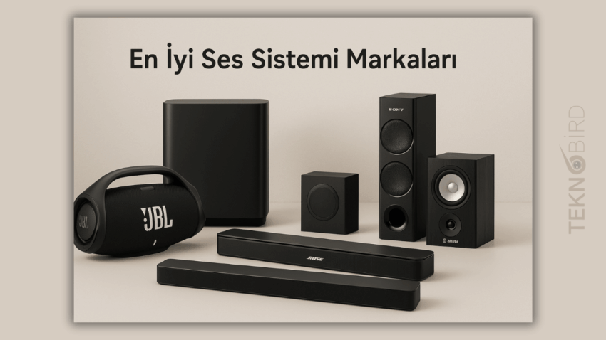En İyi Ses Sistemi Markaları Hangileri?