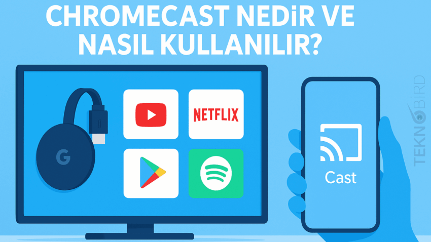 Google Chromecast Nedir, Nasıl Çalışır?