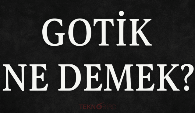 Gotik Ne Demek? Gotik Kültürün Derinliklerine Yolculuk