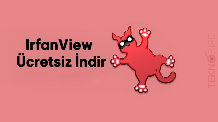 IrfanView Ücretsiz İndir: Hızlı, Hafif ve Güçlü Görüntüleyici