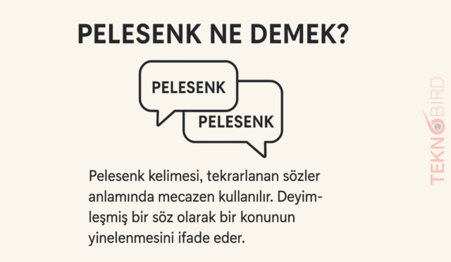 Pelesenk Ne Demek? – Anlamı, Kökeni ve Günlük Hayattaki Kullanımı
