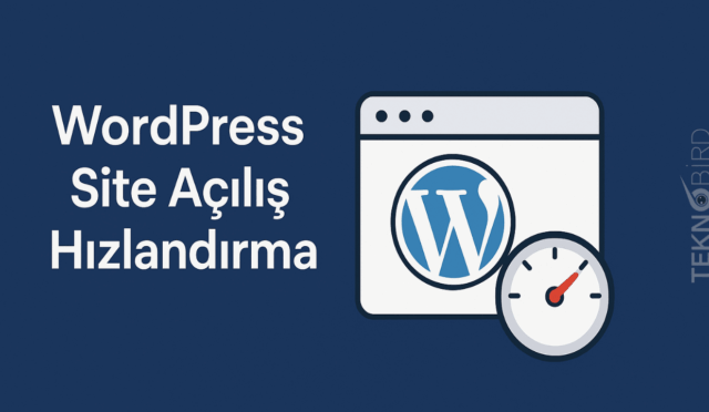 WordPress Site Açılış Hızlandırma