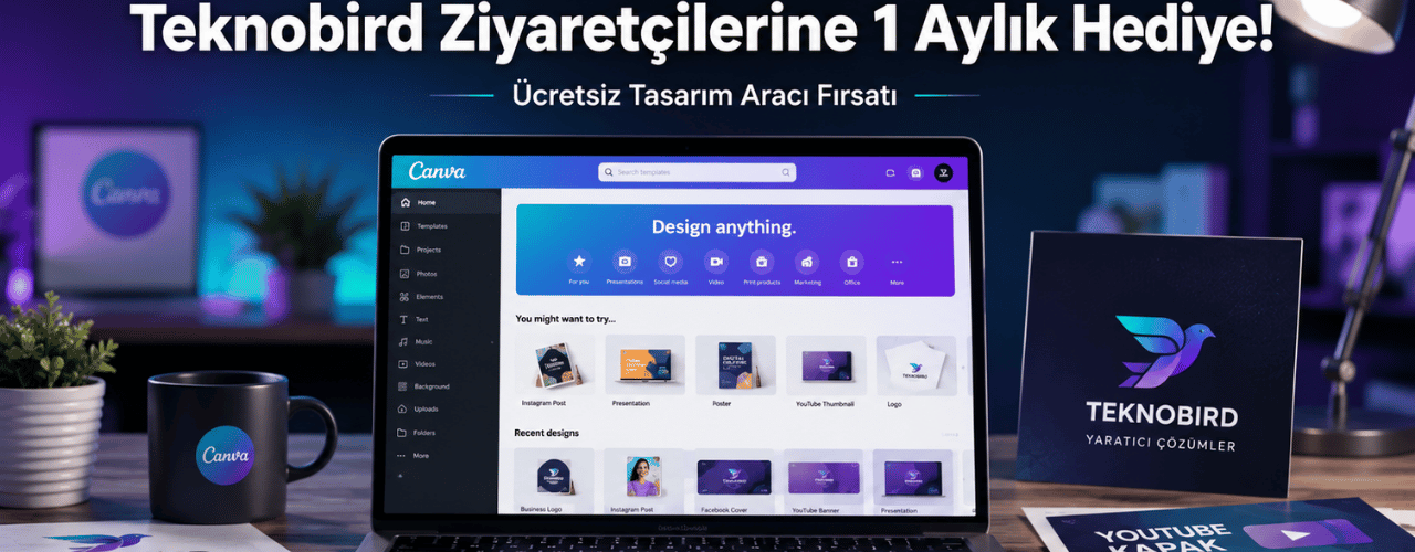 Canva PRO Nedir? Ücretsiz Nasıl Kullanılır? Teknobird