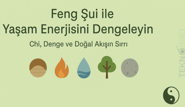 Feng Şui: Denge ve Enerji Akışı