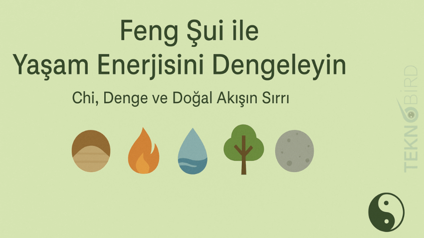 Feng Şui: Denge ve Enerji Akışı