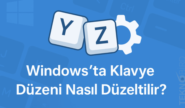 Klavyedeki Tuşlar Değişti – Ne Yapmalı?