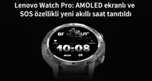 Lenovo Watch Pro: AMOLED ekranlı ve SOS özellikli yeni akıllı saat tanıtıldı