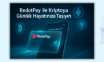RedotPay: Kripto Parayla Alışverişin Yeni Çağı Başladı!