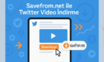 Twitter Video İndir: Savefrom.net ile Teknobird'den Pratik Çözüm