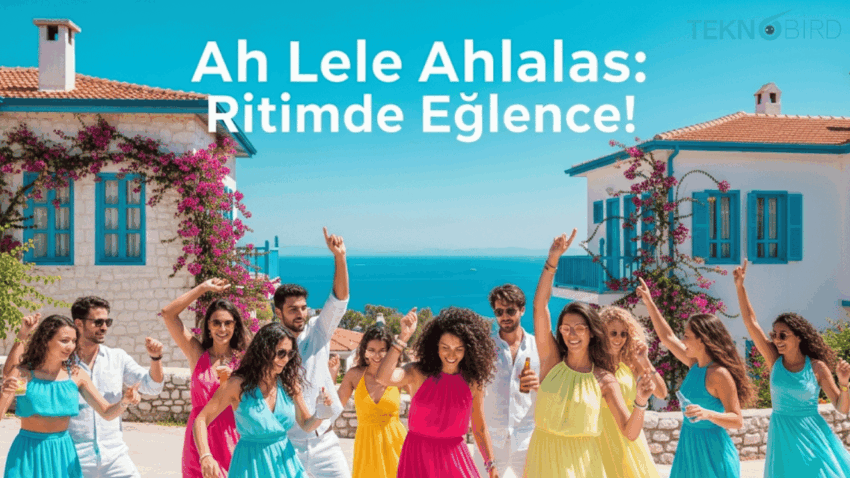Ah Lele Ahlalas Ne Demek? TikTok’ta Yeni Bir Fenomenin Şifresi