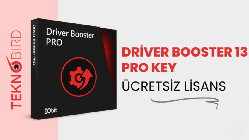 Driver Booster PRO 13 Key – Ücretsiz Lisans (Eylül 2025)