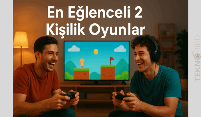 Arkadaşına Meydan Oku! En İyi 2 Kişilik Oyunlar Listesi