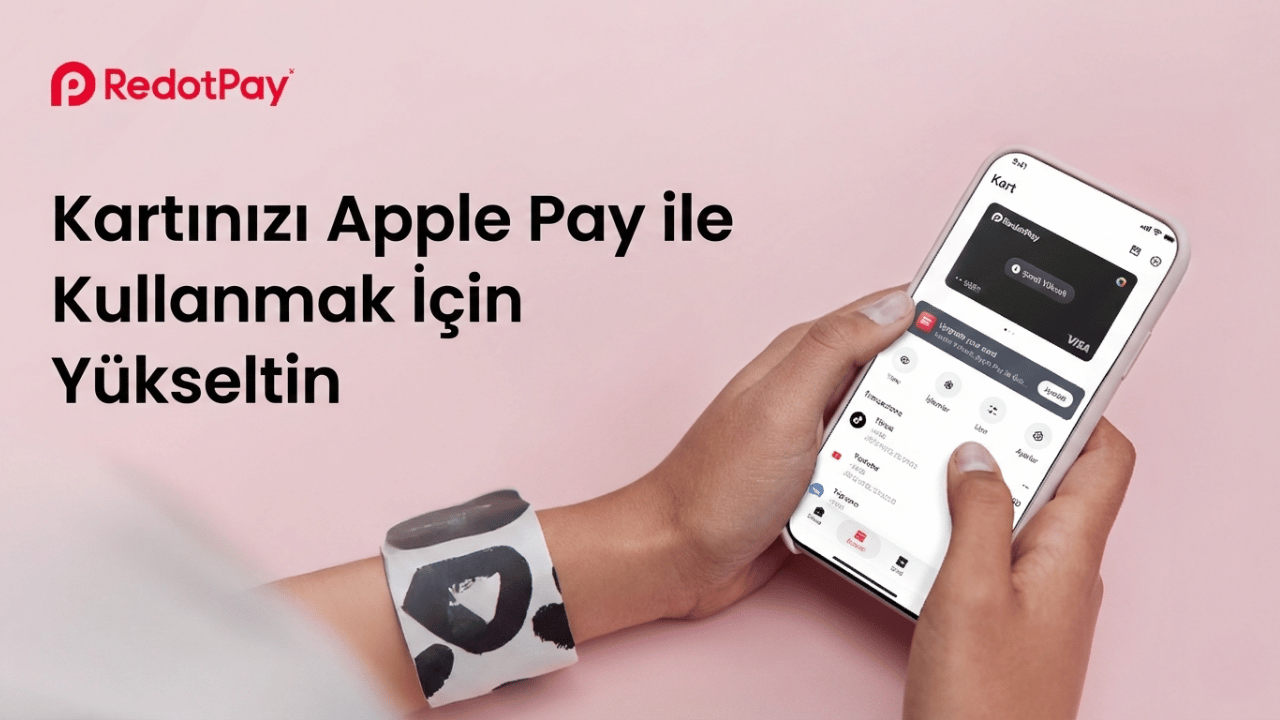 RedotPay logosu bulunan bir görselde, bir kişinin akıllı telefonundan RedotPay uygulamasını kullanarak kartını Apple Pay’e yükselttiği görülüyor. Ekranda “Upgrade Your Card to Use Apple Pay” yazısı yer alıyor.