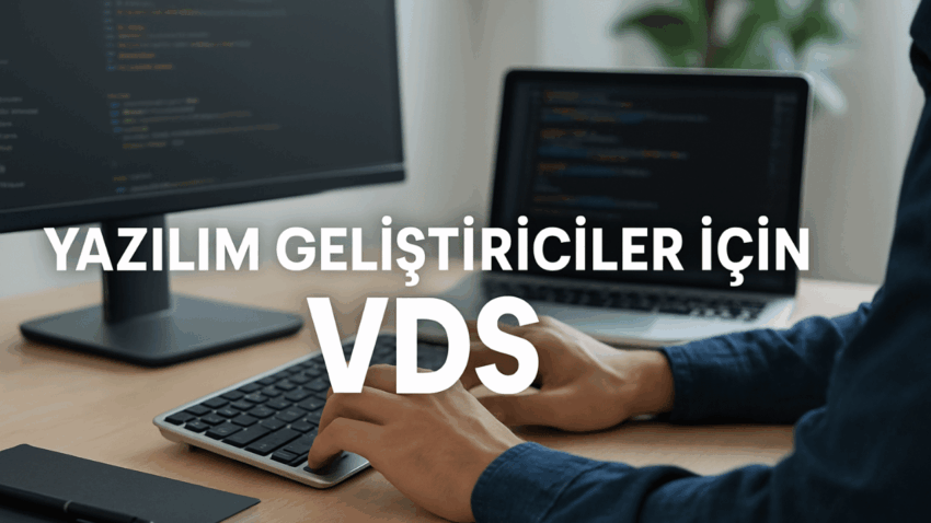Yazılım Geliştiriciler İçin VDS’nin Önemi Ve Avantajları