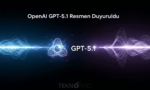 OpenAI, Yeni Nesil Yapay Zekâ Modeli GPT-5.1’i Tanıttı