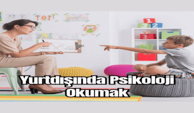 Yurtdışında Psikoloji Okumak İçin Bilinmesi Gerekenler