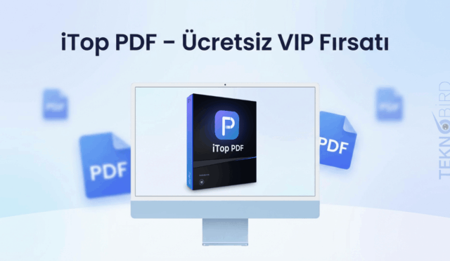 iTop PDF Pro 2026 İçin Ücretsiz VIP Hesap Kampanyası Başladı