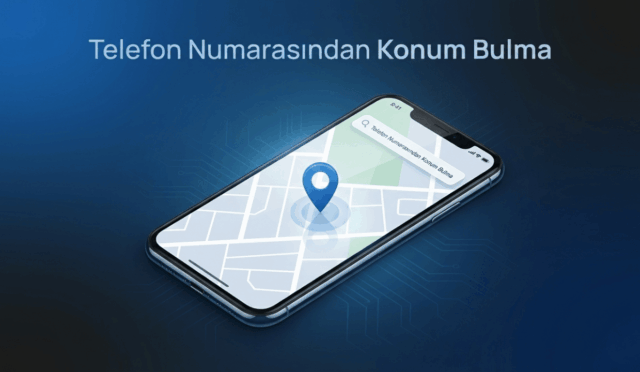 Ücretsiz Olarak Telefon Numarasından Konum Bulmak Mümkün müdür?