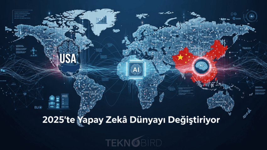 Yapay Zekâ 2025’te Dünyayı Nasıl Değiştirdi?