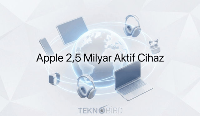Apple, Dünya Genelinde 2,5 Milyar Aktif Cihaza Ulaştı