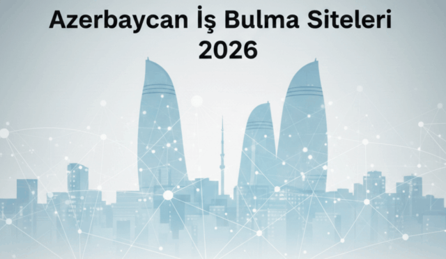 Azerbaycan’ın En İyi İş Bulma Siteleri | 2026 Rehberi
