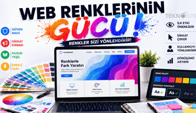 Web Renkleri: Doğru Seçimle Ziyaretçiyi Etkilemenin Sırrı