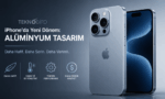 Apple, iPhone’larda Şaşırtan Karar: Titanyum ve Çelik Yerine Alüminyum Dönemi Başladı