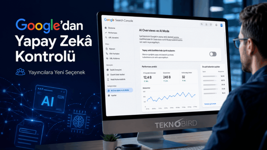 Google’dan Web Sitelerine Yeni Hak: Yapay Zekâ Arama Sonuçlarından Çıkma Seçeneği Geliyor
