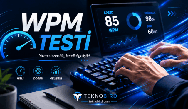 WPM Testi: Klavyede Ne Kadar Hızlısın?