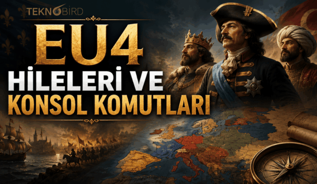 EU4 Hileleri ve Konsol Komutları (2026 Rehberi)