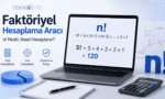 Faktöriyel hesaplama aracı ekranı ile n! formülü, büyük sayı hesaplama ve matematik işlemleri