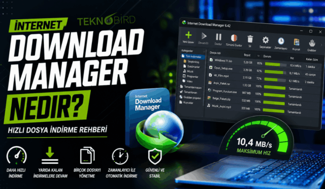 Internet Download Manager Nedir? Hızlı Dosya İndirme Rehberi
