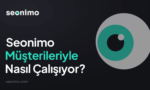 Seonimo Müşterileriyle Nasıl Çalışıyor?