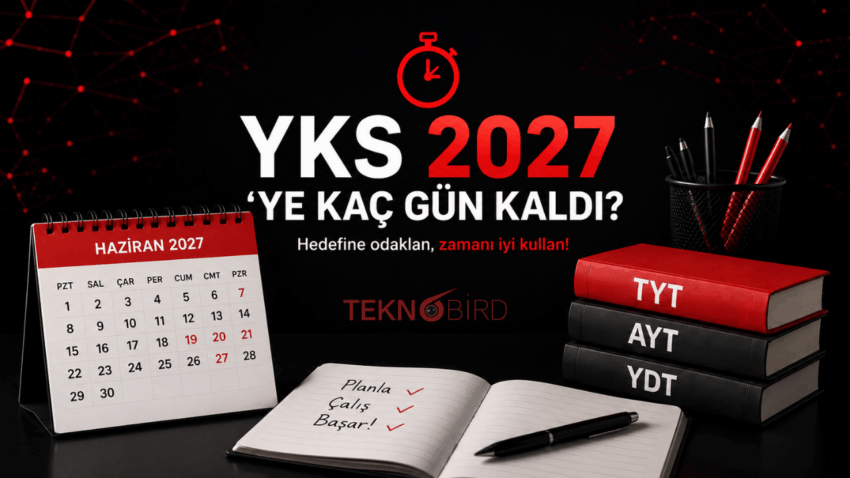 YKS 2027 Kaç Gün Kaldı? Canlı Sayaç ve TYT, AYT, YDT Tarihleri